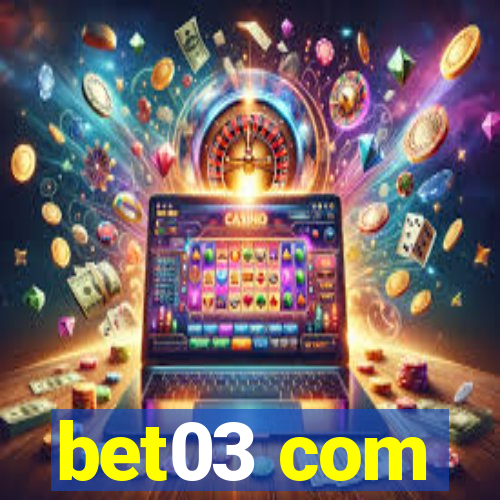 bet03 com